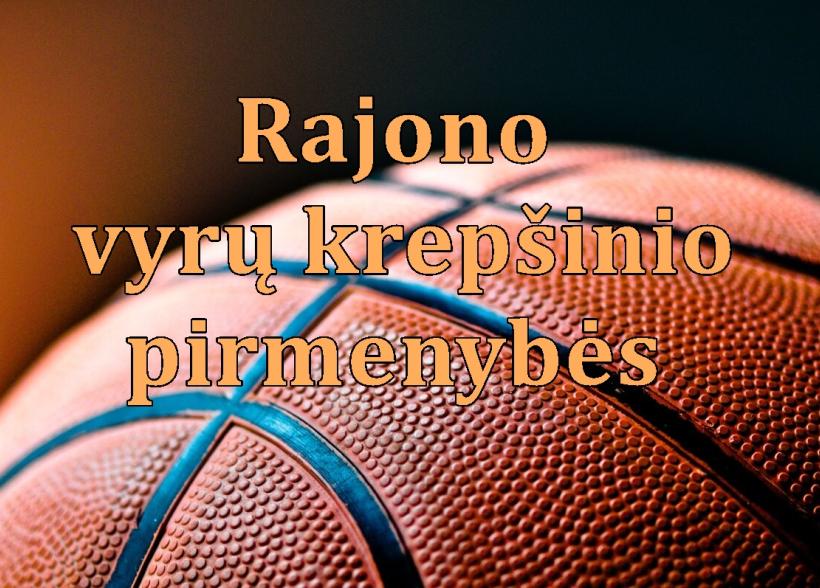 Rajono vyrų krepšinio pirmenybės